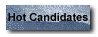 Hot Candidates